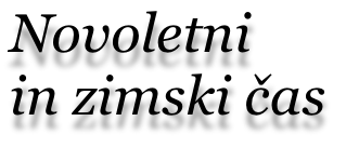 Novoletni
in zimski čas
