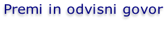 Premi in odvisni govor