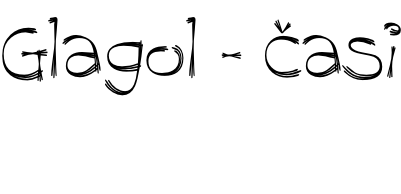 Glagol - časi